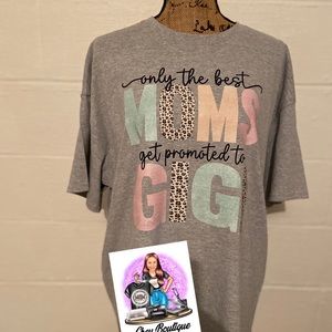 Only The Best Mom Gets Promoted To Gigi